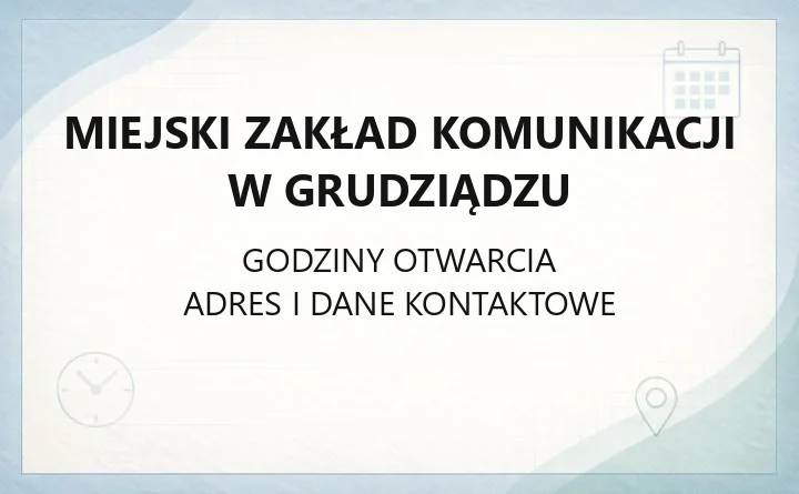 Miejski Zakład Komunikacji w Grudziądzu - kontakt, bilety, godziny